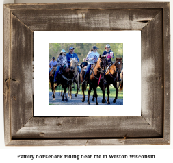 family horseback riding near me in Weston, Wisconsin